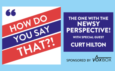 How Do You Say That?! with Curt Hilton